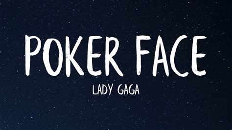 Poker Face Lyrics .